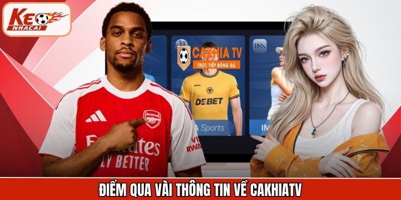 Điểm qua vài thông tin về CakhiaTV